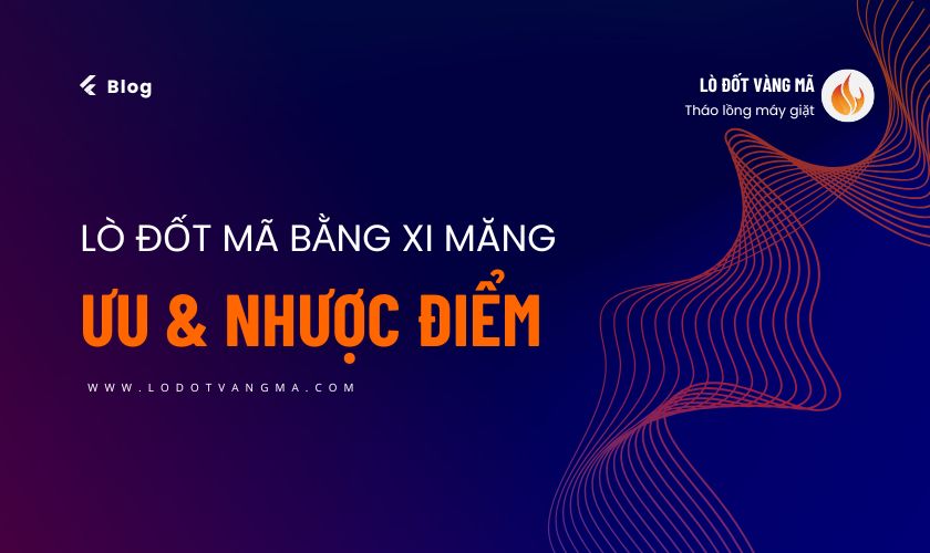 Lò đốt vàng mã bằng xi măng: 8 Ưu và Nhược điểm