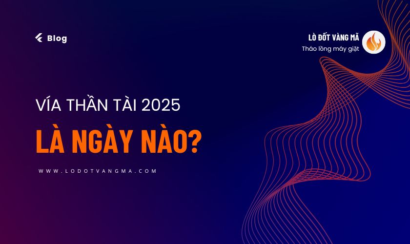 Ngày vía thần tài 2025 là ngày nào? Nên mua gì ngày Thần Tài?