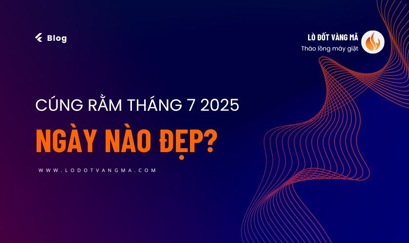 Cúng Rằm tháng 7 năm 2025 ngày nào đẹp nhất?